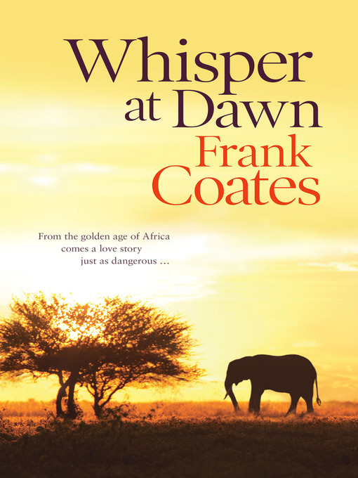 Title details for Whisper at Dawn by Frank Coates - Available